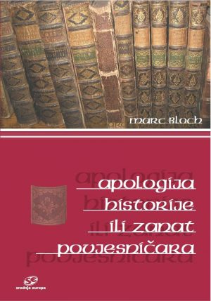 Apologija historije ili zanat povjesničara