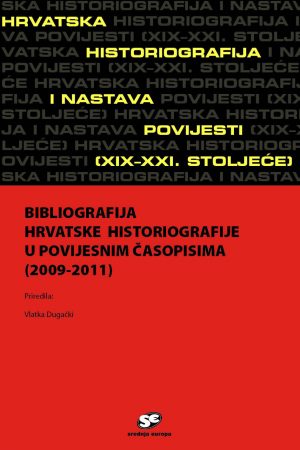 Bibliografija hrvatske historiografije u povijesnim časopisima (2009-2011)