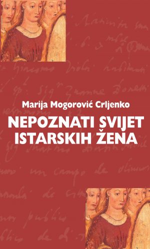 Nepoznati svijet istarskih žena