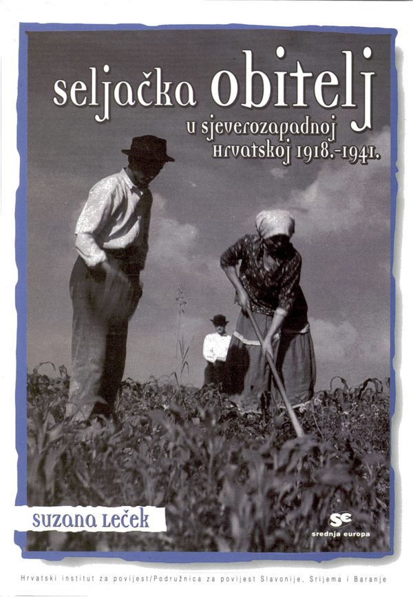 Seljačka obitelj u sjeverozapadnoj Hrvatskoj 1918.-1941.