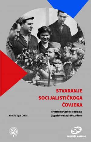Stvaranje socijalističkoga čovjeka
