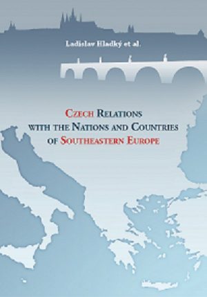 Czech Relations with Nations and Countries of Southeastern Europe