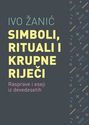 Simboli, rituali i krupne riječi