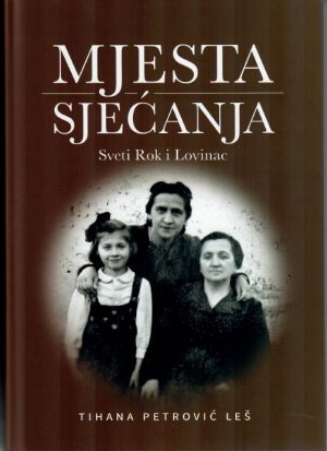 Mjesta sjećanja. Sveti Rok i Lovinac