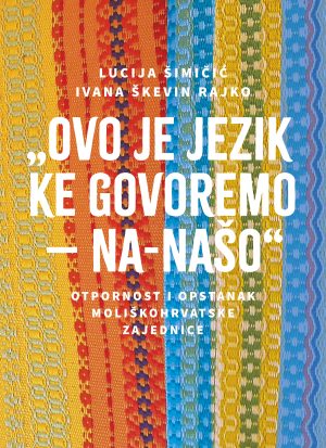 „Ovo je jezik ke govoremo – na-našo“